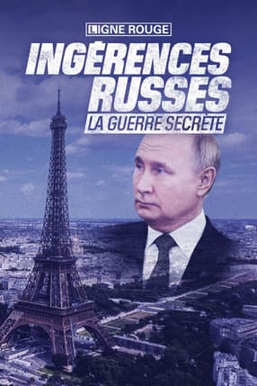 Ingérences russes, la guerre secrète