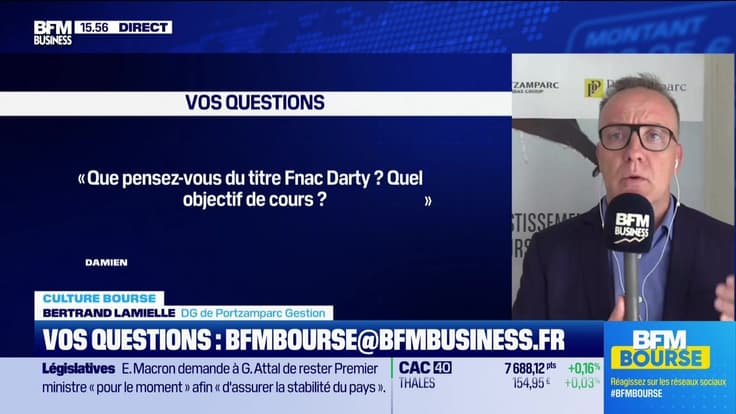 Culture Bourse : « Que pensez-vous du titre Fnac Darty ? Quel objectif de cours ? » par Julie Cohen-Heurton - 08/07